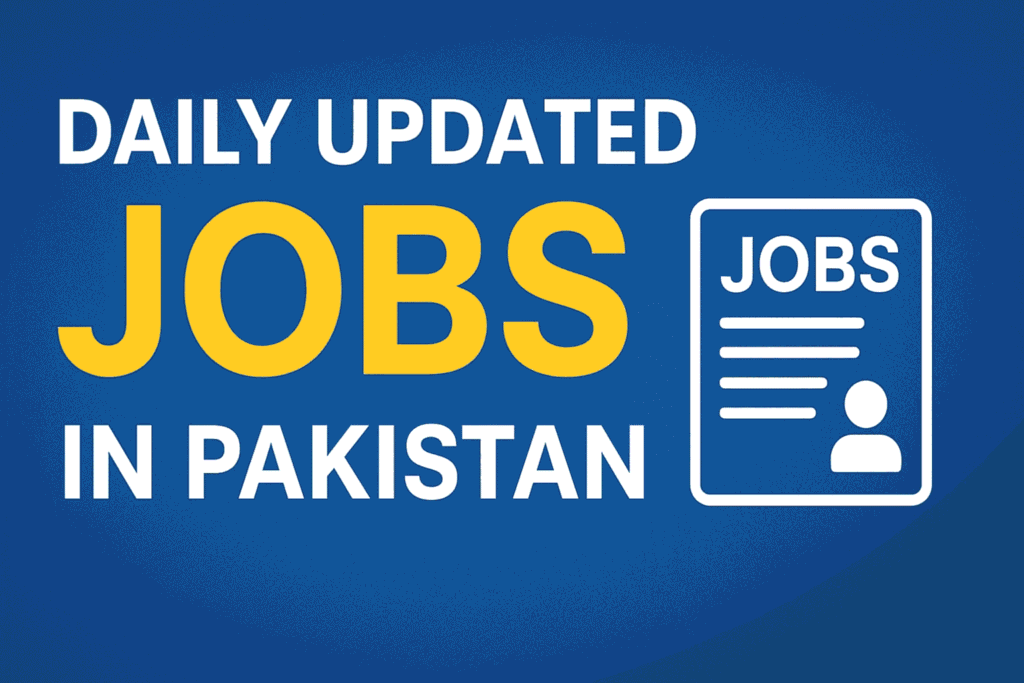 Daily Updated Jobs in Pakistan