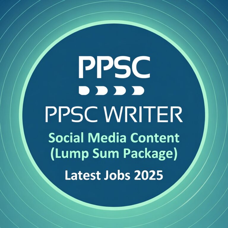 PPSC Writer - Social Media Content (Lump Sum Package) Latest Jobs 2025