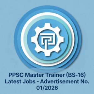 PPSC Master Trainer (BS-16) Latest Jobs – Advertisement No. 01/2026
