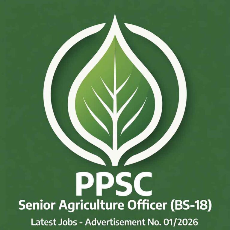 PPSC Senior Agriculture Officer (BS-18) Latest Jobs – Advertisement No. 01/2026